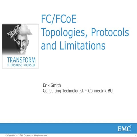 FC/FCoE - Topologies, Protocols, and Limitations ( EMC World 2012 )