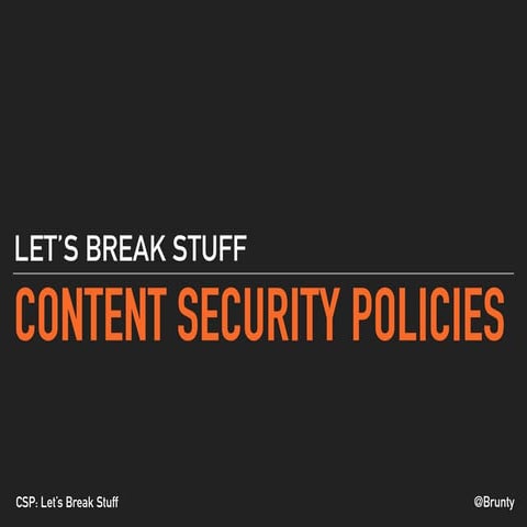 CSPs: Let's Break Stuff for PHP Benelux