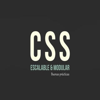 CSS - Arquitectura Escalable y Modular