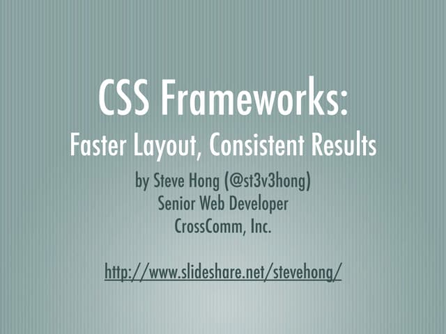 CSS Frameworks: Faster Layout, Consistent Results