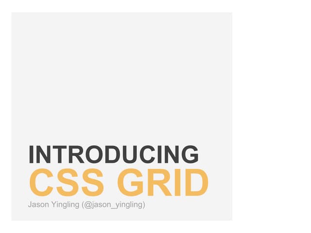 Introducing CSS Grid PPT introducing-css-grid-ppt