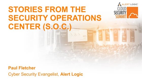 Stories from the Security Operations Center