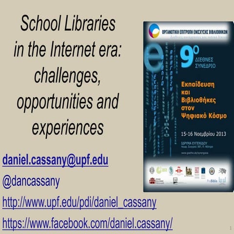 School Libraries in the Internet era: challenges, opportunities and experiences