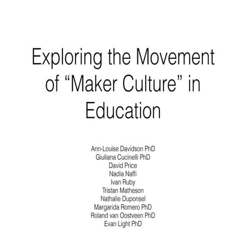 Exploring the Movement of Maker Culture in Education