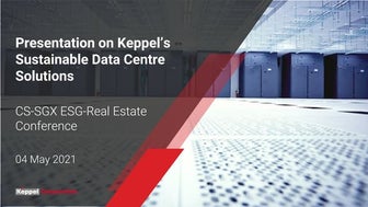 Keppel Corporation’s Presentation to Investors at the CS-SGX ESG-Real Estate ...