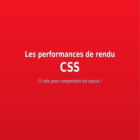 Les performances de rendu CSS