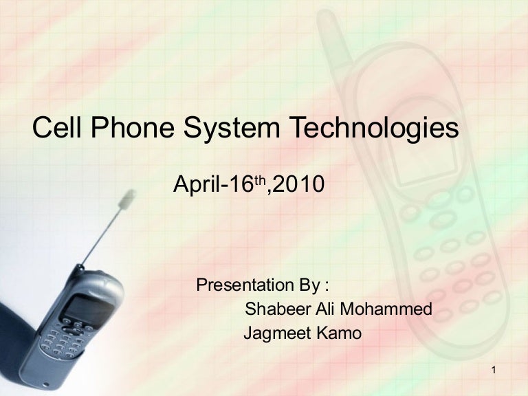 Cell Phone System Technologies