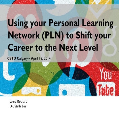 Using your Personal Learning Network (PLN) to Shift your Career to the Next L...