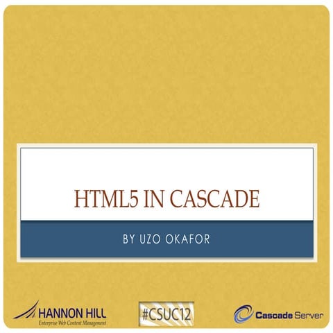 HTML5 Trends + Cascade Server CMS by Uzo Okafor