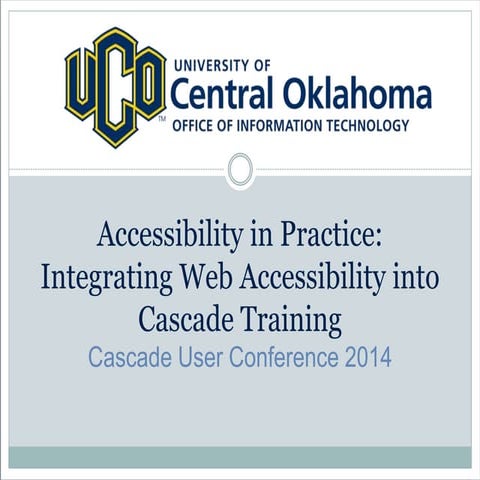 Accessibility in Practice:  Integrating Web Accessibility into Cascade Training