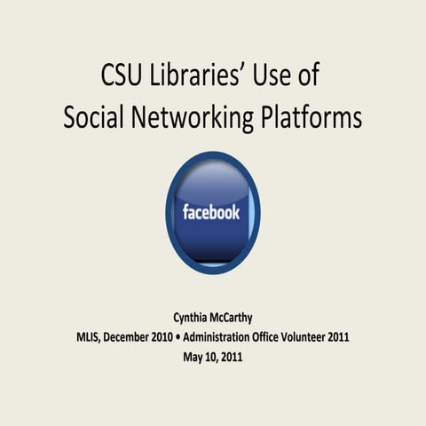 CSU Libraries\' Use of Social Netowrking Platforms