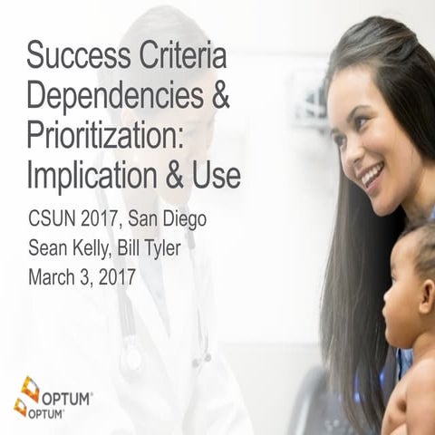 CSUN 2017 Success Criteria: Dependencies and Prioritization