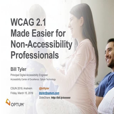 WCAG 2.1 Made Easier for Non-Accessibility Professionals 2019-03-15