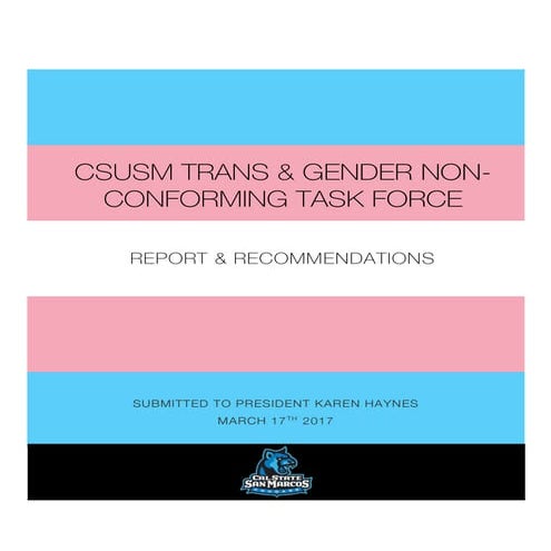 CSUSM Trans & Gender Non-Conforming Task Force: Report and Recommendations, 2017
