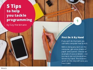 Five Tips To Help You Tackle Programming