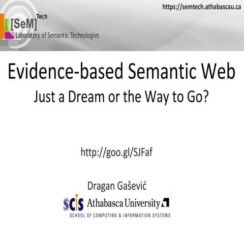 Evidence-based Semantic WebJust a Dream or the Way to Go?