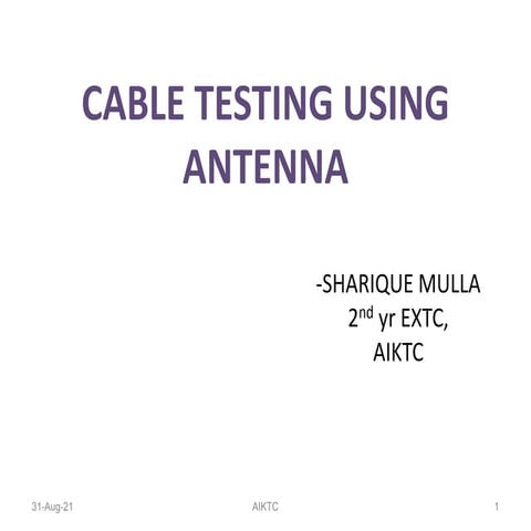Cable Testing (using leakage signal)