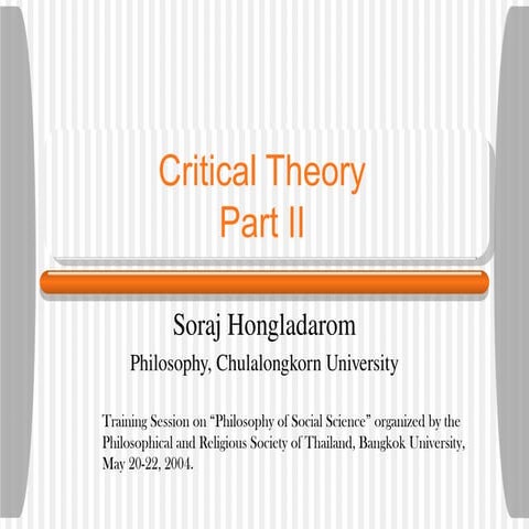 Talk on Critical Theory, Part II, Philosophy of Social Sciences | PPT