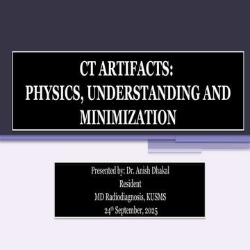 CT Artifacts: Physics, Understanding and Minimization