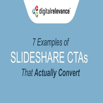 7 Examples of SlideShare CTAs that Actually Convert!