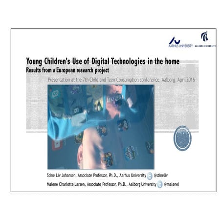 Young Children's Use of Digital Technologies in the home  Results from a Euro...