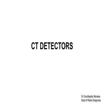 An overview of CT Detectors and Artefacts.pdf