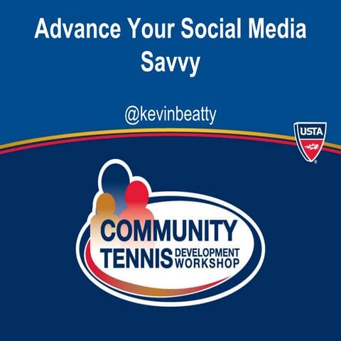 United States Tennis Association  - Social Media Presentation to Community Te...