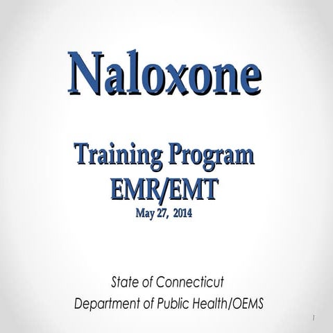 Ct ems naloxone_bls_training_27may2014 PPT