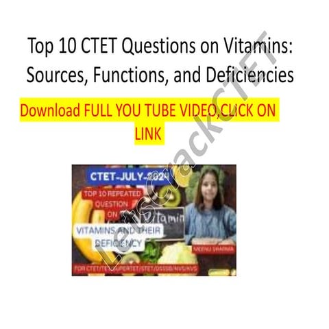 Boost your CTET exam preparation with these top 15 questions on vitamins and their deficiencies
