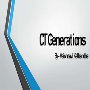 CT Generations 1.pptx