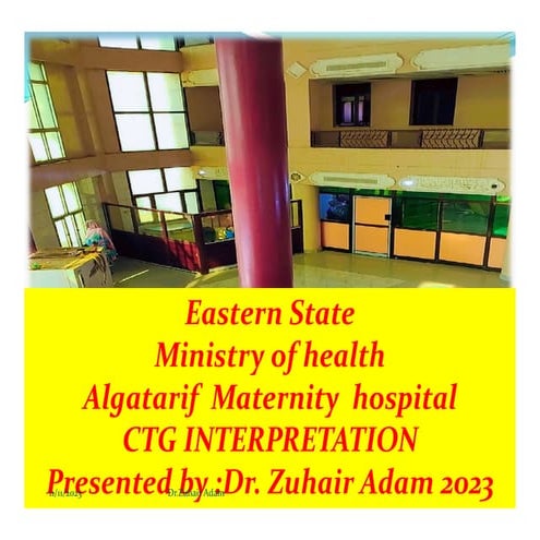 CTG INTERPRETATION Dr zuhair 2023.pdf