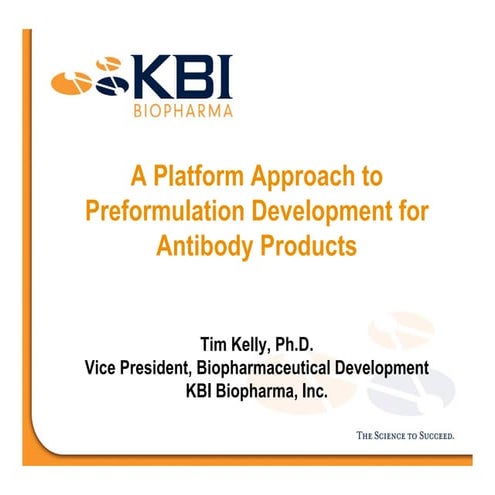 A Platform Approach to Preformulation Development for Antibody Products