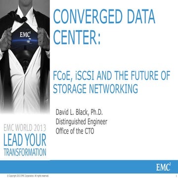 Converged Data Center: FCoE, iSCSI, & the Future of Storage Networking ( EMC ...