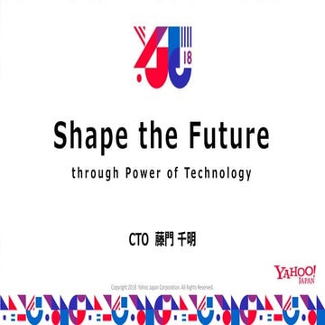 YJTC18 Keynote Shape the Future - through the Power of Technology