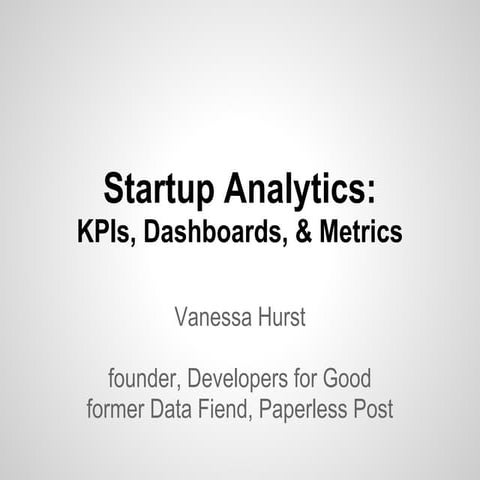 Startup Analytics: KPIs, Dashboards, & Metrics (NYC CTO School)