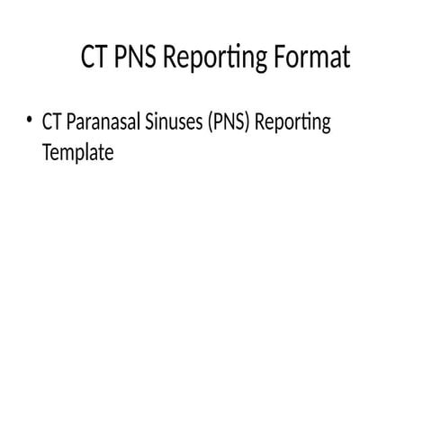 CT_PNS_Reporting_Format for checklist always.pptx
