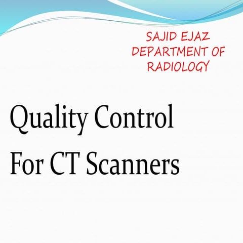 Ct quality control