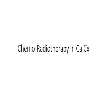 Chemo-radiotherapy in Cancer Cervix.pptx