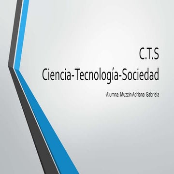 CTS (CIENCIA-TECNOLOGÍA-SOCIEDAD) | PPTX