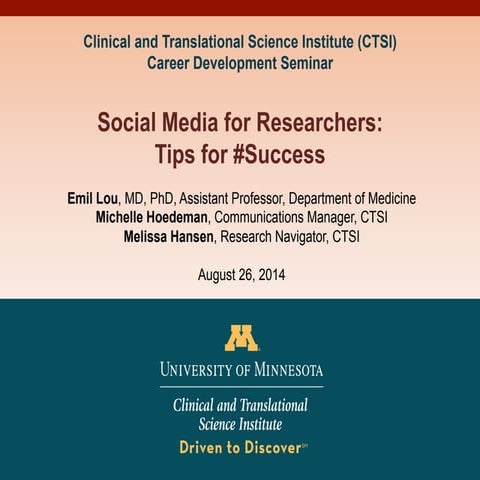 UMN CTSI seminar on Social Media for Researchers - August 2014  