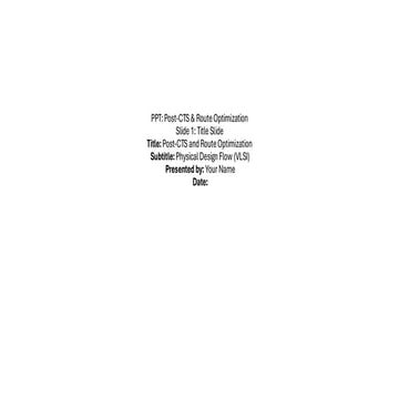 Comprehensive Guide to Post-CTS and Route Optimization in VLSI Physical ...