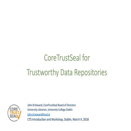 Core Trust Seal for Trustworthy Data Repositories, 2018-04-19