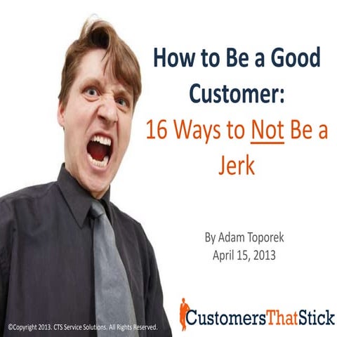 How to Be a Good Customer: 16 Ways to Not Be a Jerk