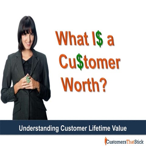 What Is a Customer Worth? Understanding Customer Lifetime Value