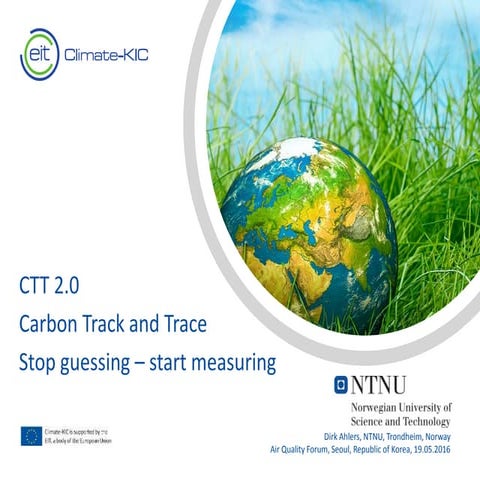 CTT2.0 Carbon Track and Trace - Stop guessing, Start measuring. EACAC present...