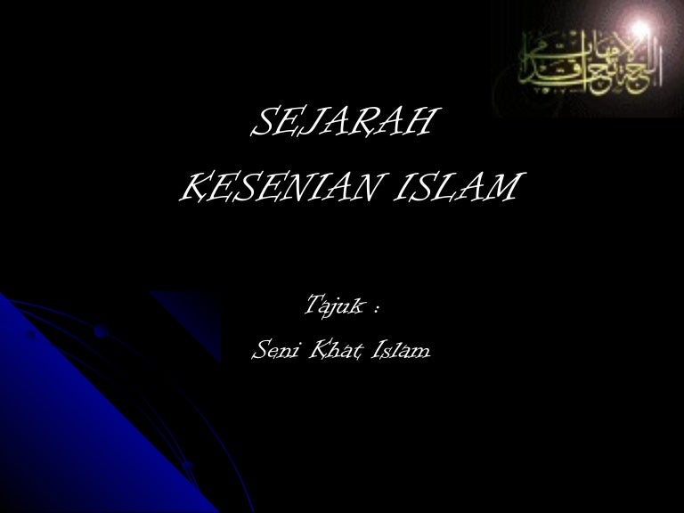Ctu 281 Kuliah 7 Kesenian Islam Seni Khat Kaligrafi