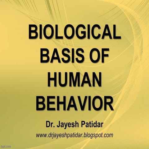 Biological basis of human behavior
