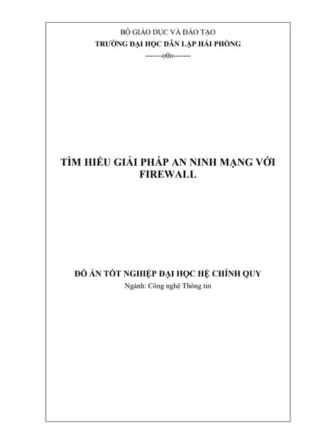 Đề tài: Tìm hiểu giải pháp an ninh mạng với firewall, HAY, 9đ