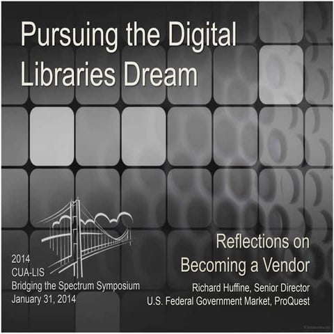 Pursuing the Digital Libraries Dream: Perspectives on Becoming a Vendor