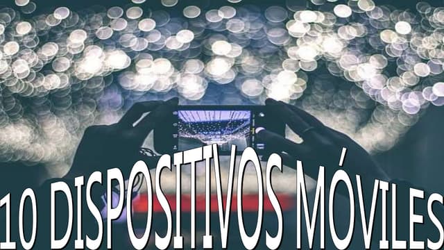 TOP 10 DISPOSITIVOS MOVILES